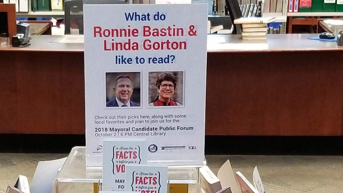 The Lexington Public Library staff asked mayoral candidates Linda Gorton and Ronnie Bastin for lists of their favorite books, which will be highlighted in library displays before an Oct. 2 candidate forum at Central Library.