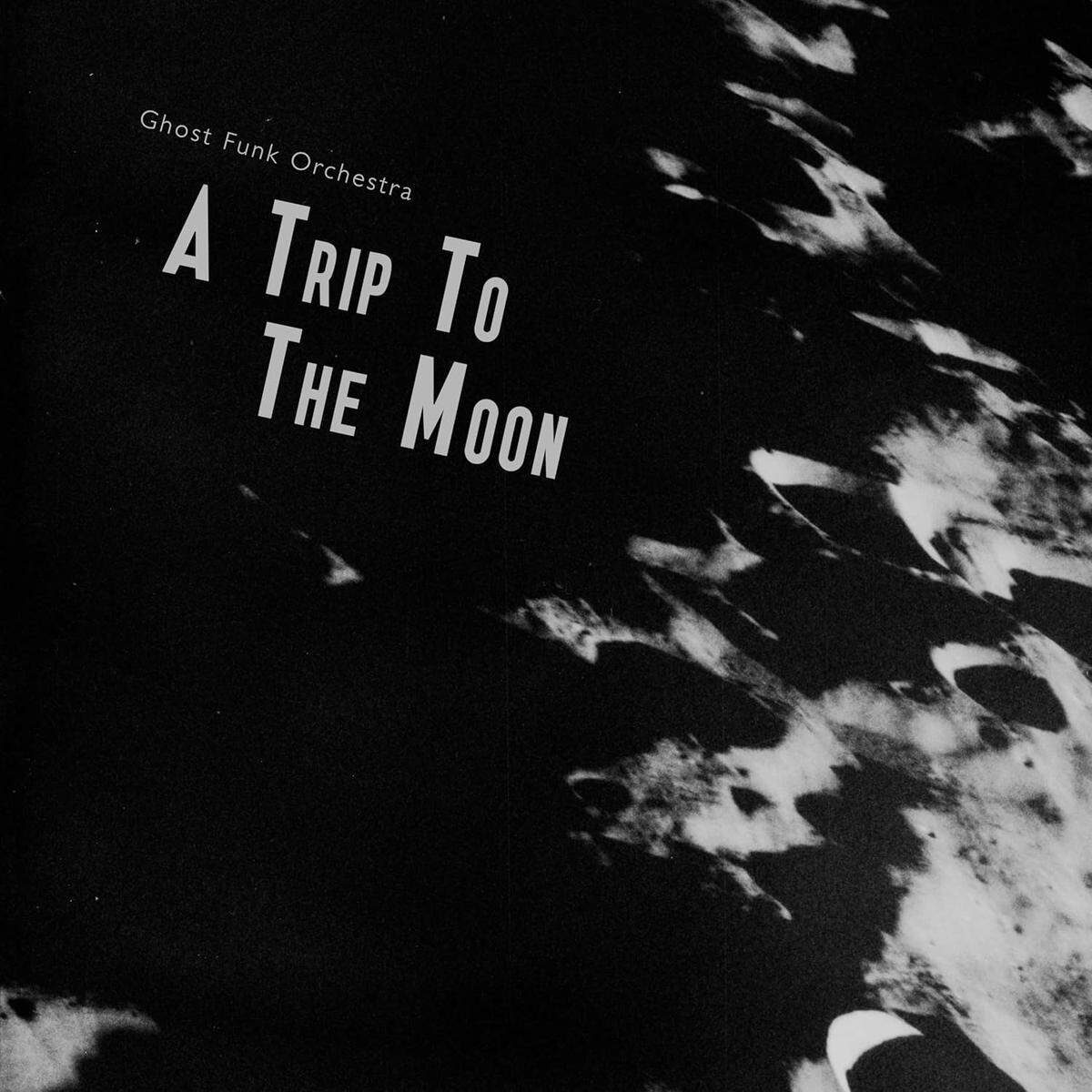 Ghost Funk Orchestra “A Trip to the Moon”