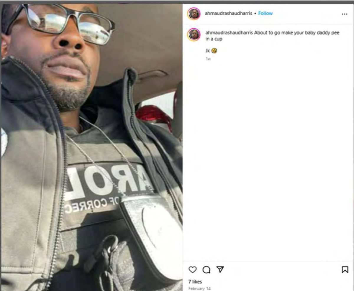 Probation and Parole Officer Ahmaud Harris posted on Instagram on Valentine’s Day 2025: “About to go make your baby daddy pee in a cup JK.” That was among his inappropriate uses of social media, supervisors said.