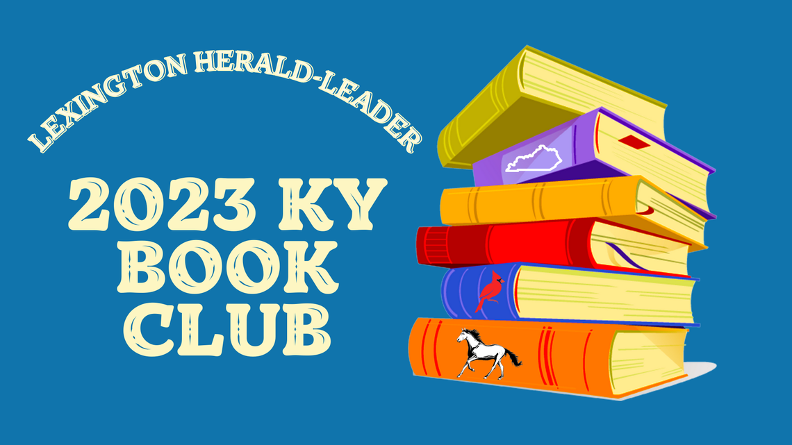 Learn more about the Bluegrass State this year by reading books by these Kentucky authors as part of the Herald-Leader’s 2023 Kentucky Book Club.
