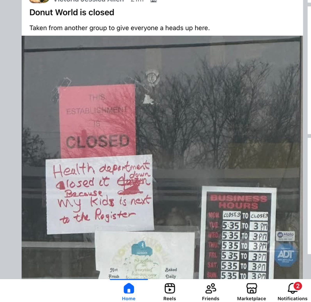 A patron posted a photo online of signs in the window of Donut World last week showing a red closure notice from the Lexington-Fayette County Health Department and a hand-written sign from the owner saying, “Health department close it down because my kid is next to the register.”