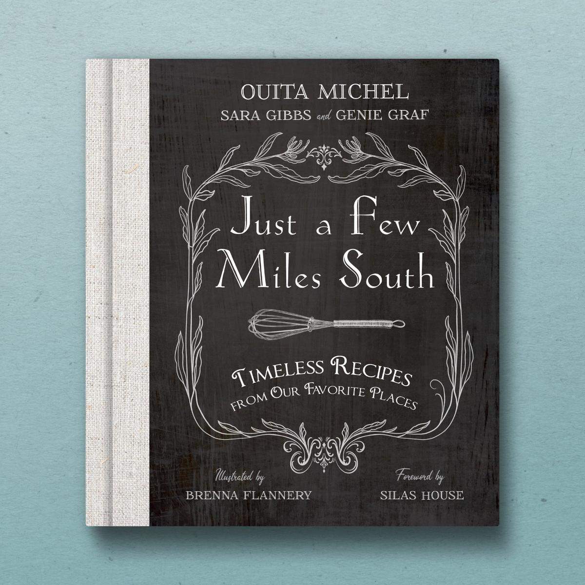 Ouita Michel’s first cookbook, “Just a Few Miles South,” shares recipes from her popular dining spots.
