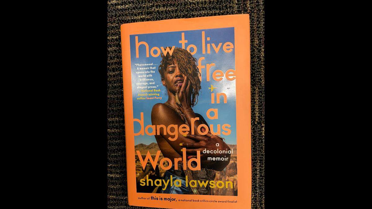 Shayla Lawson’s memoir “How to Live Free in a Dangerous World.”