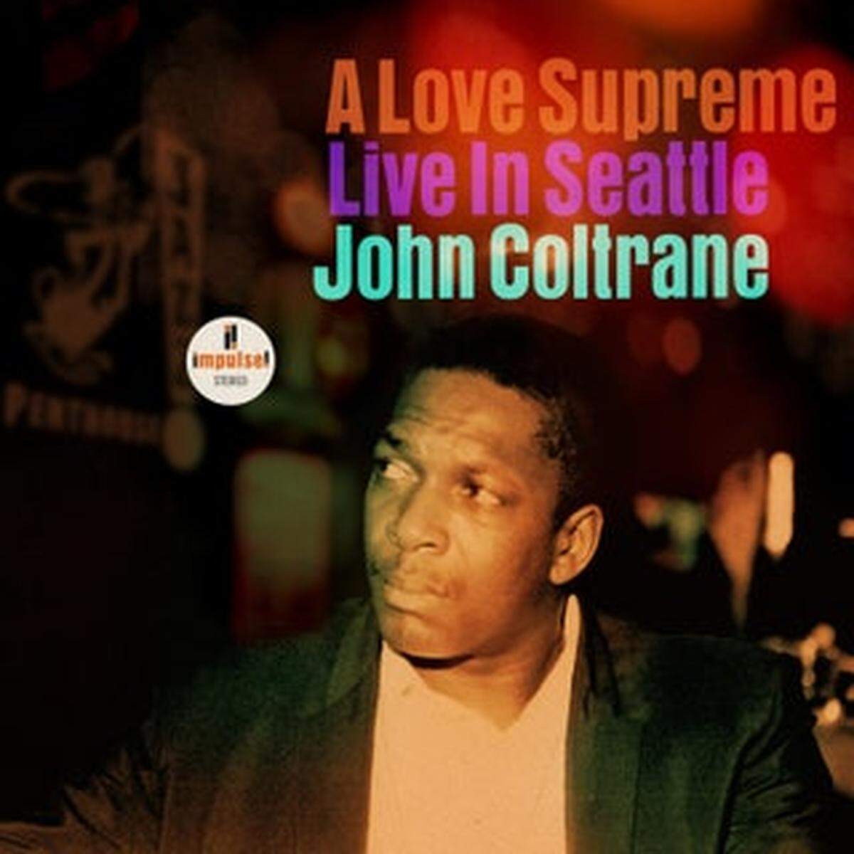 John Coltrane: “A Love Supreme - Live in Seattle”