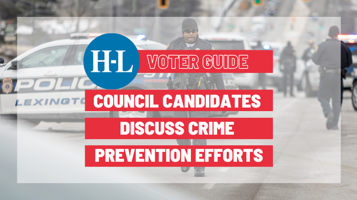 Where do Lexington Council candidates stand on crime? Compare their answers here