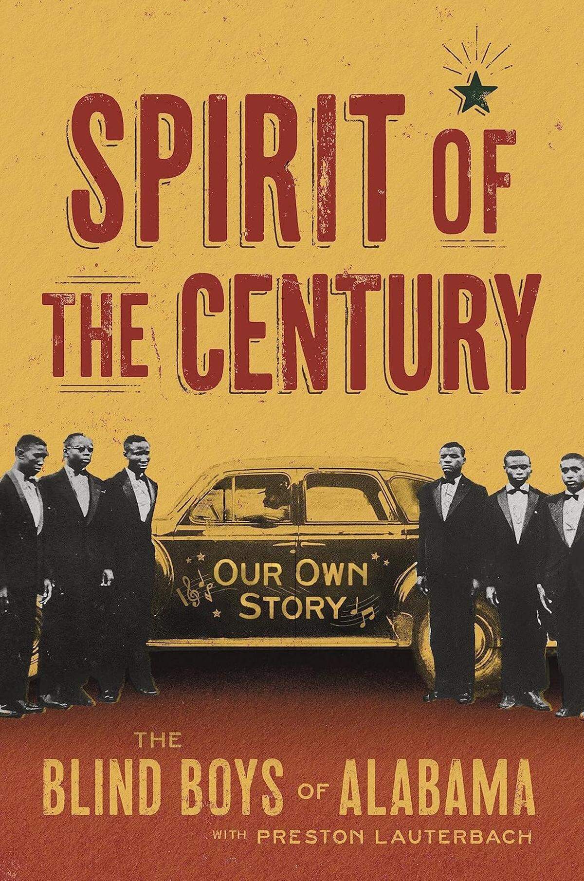 “Spirit of the Century: Our Own Story” The Blind Boys of Alabama with Preston Lauterbach