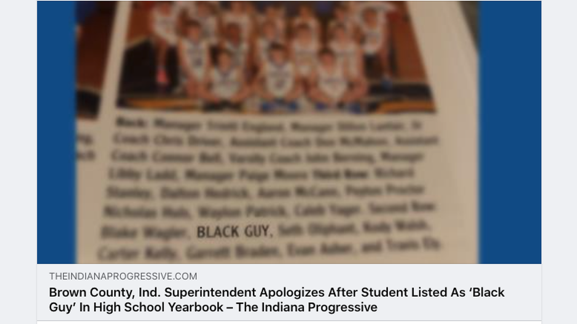 A Facebook post from The Indiana Progressive shows a Brown County High School yearbook printed “Black Guy” in place of a student’s name.