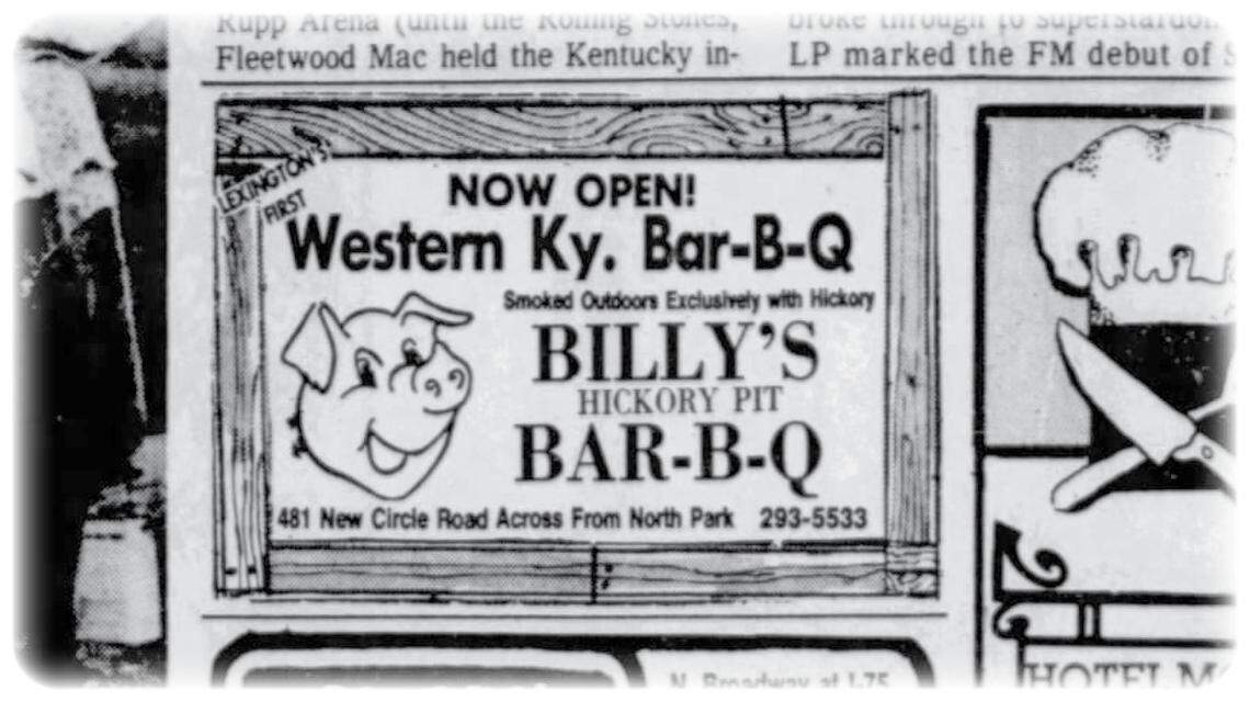 An advertisement announcing the opening of Billy’s Bar-B-Q at 481 New Circle Road in the Friday, Aug. 18, 1978 Lexington Herald newspaper. This location, which smoked whole turkeys for Thanksgiving, closed in 1993.