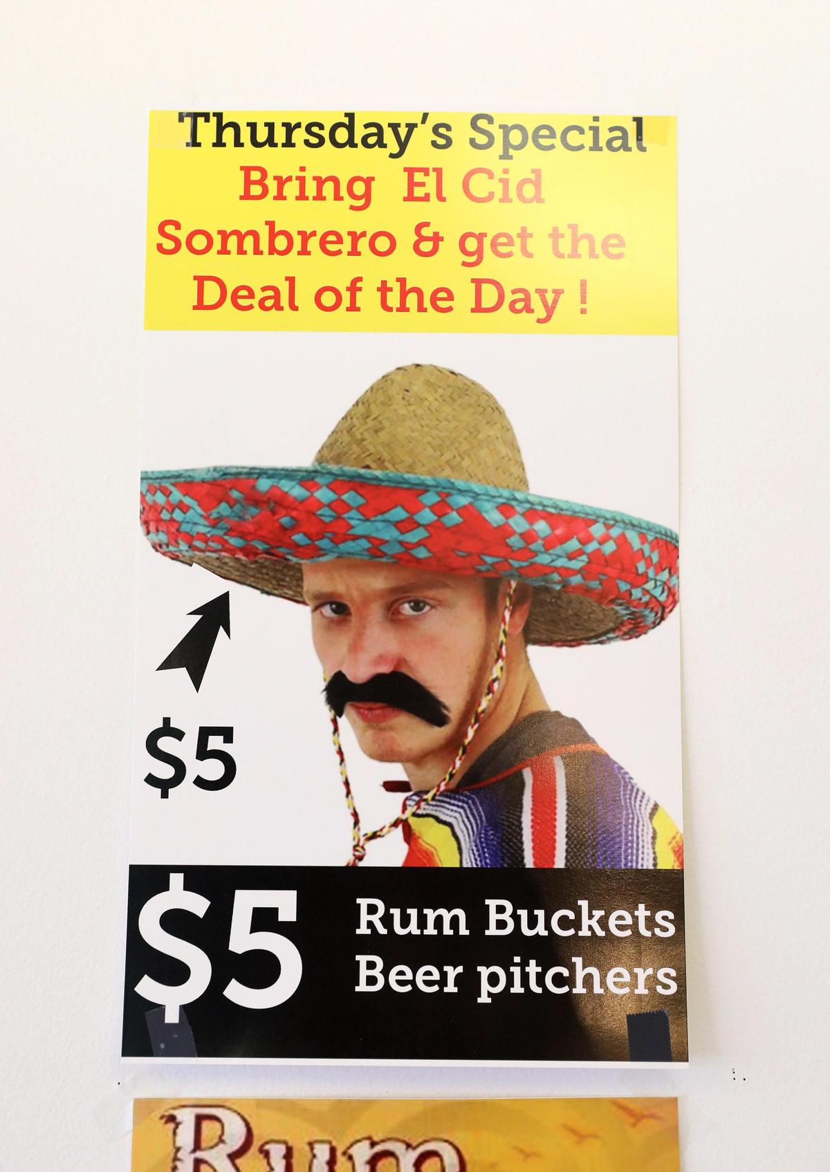 El Cid’s special: Buy a $5 sombrero and each Thursday return with it and take advantage of $5 specials.