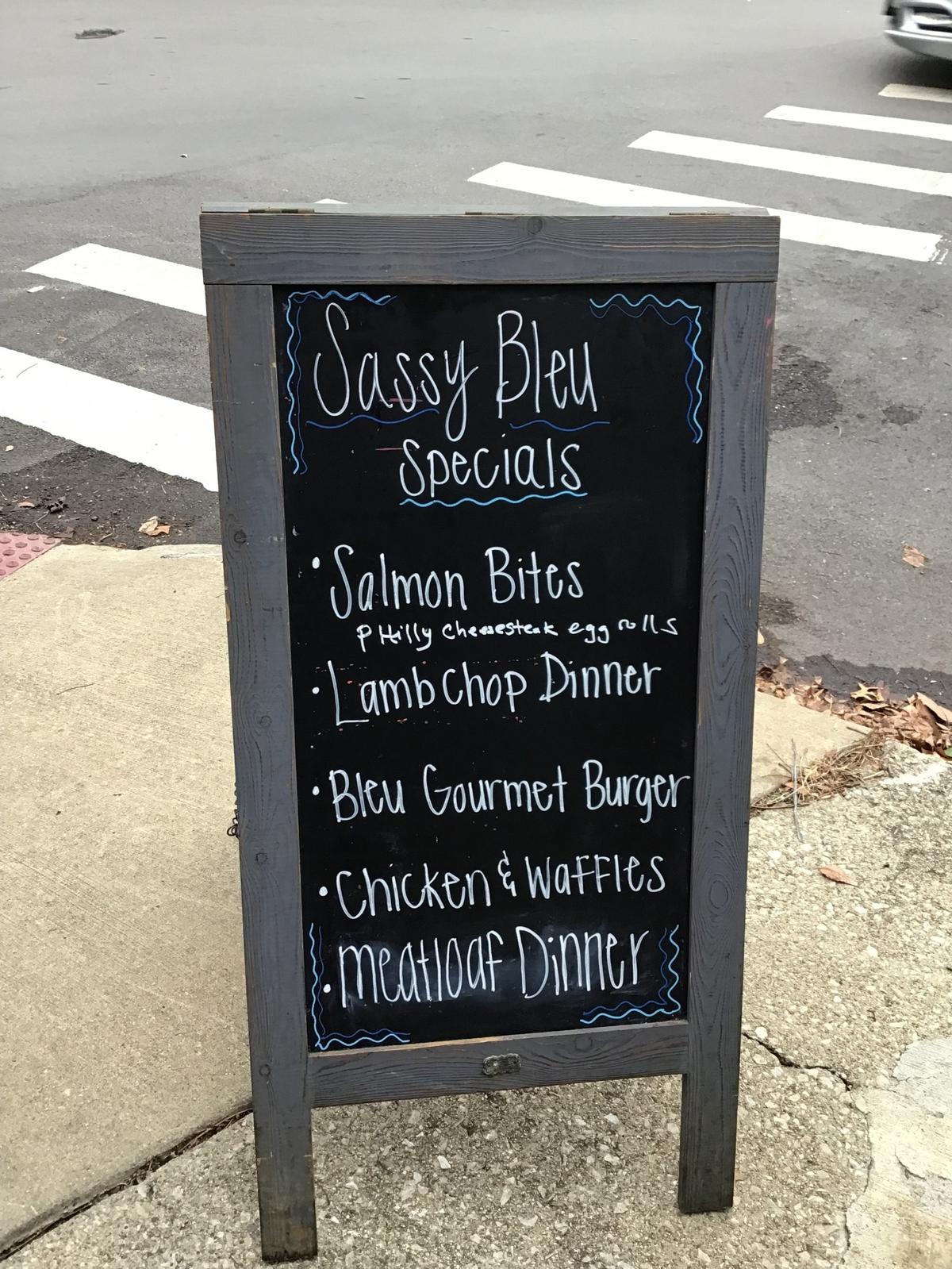 Sassy Bleu opened Dec. 4 and is serving lunch and dinner with specials on a board outside the front door.