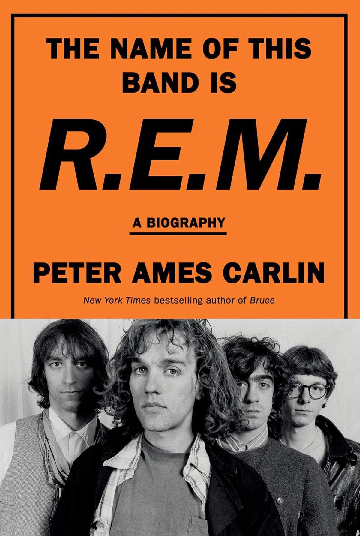 “The Name of this Band is R.E.M.” Peter Ames Carlin