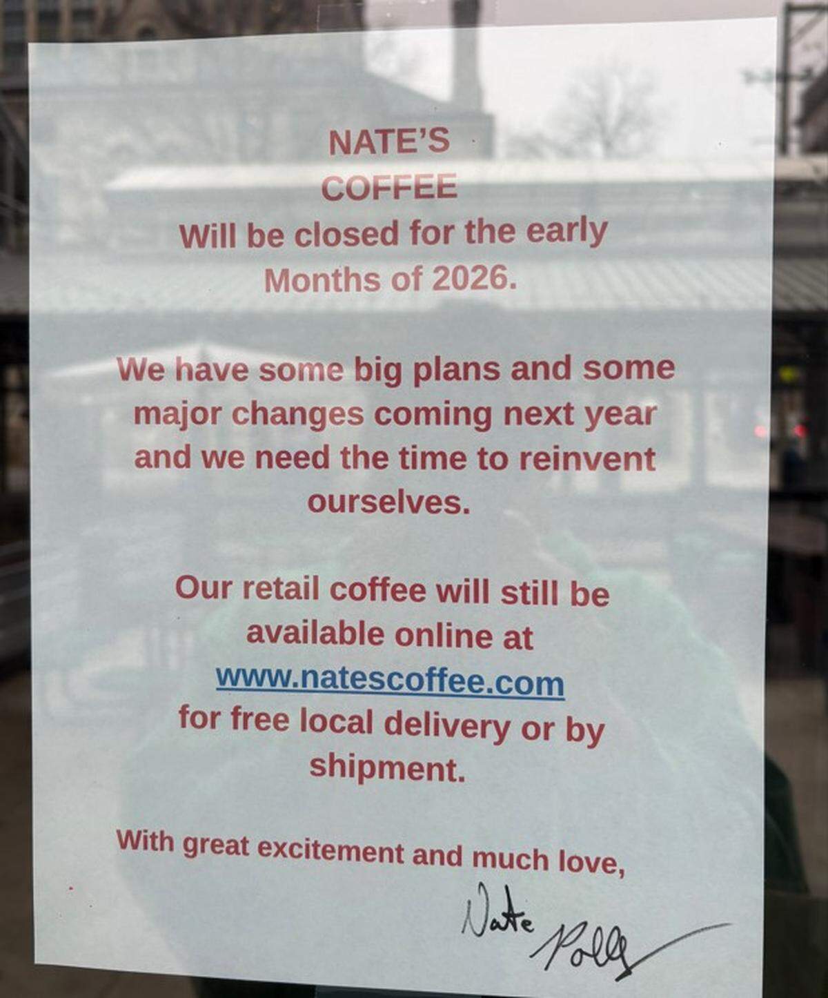 A sign on the door of Nate’s Coffee on Cheapside in downtown Lexington says the shop has closed at least for a few months but that it may reopen.
