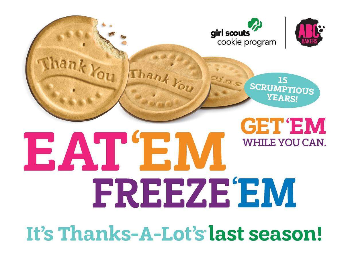 The Girl Scouts are urging fans of Thanks-A-Lots to stock up and freeze cookies for next year, when they will no longer be available.