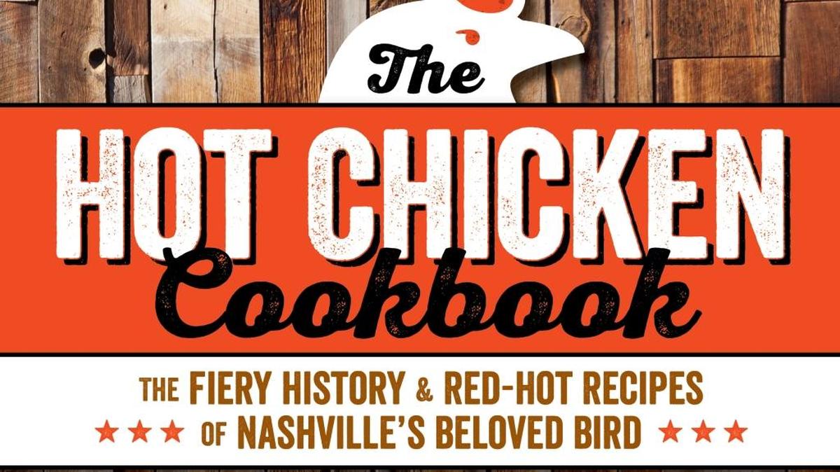 The Hot Chicken Cookbook by Timothy Charles Davis