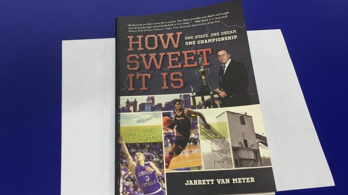“How Sweet It Is” is the debut book from Jarrett Van Meter, a Lexington native. It chronicles the Clay County, Covington Catholic and Taylor County boys’ basketball teams during the 2015-16 season.